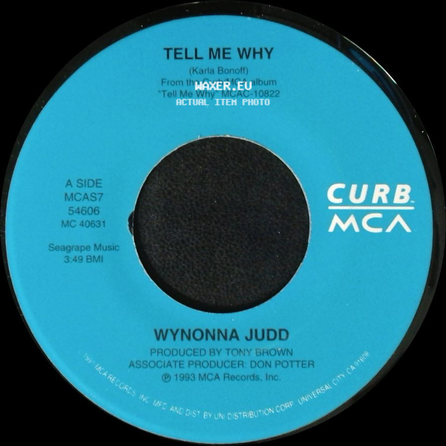 Wynonna Judd - Tell Me Why / A Little Bit Of Love (Goes A Long, Long Way) side A