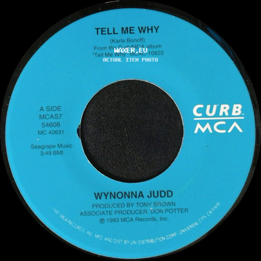 Wynonna Judd - Tell Me Why / A Little Bit Of Love (Goes A Long, Long Way) side A