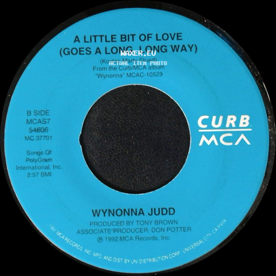 Wynonna Judd - Tell Me Why / A Little Bit Of Love (Goes A Long, Long Way) side B