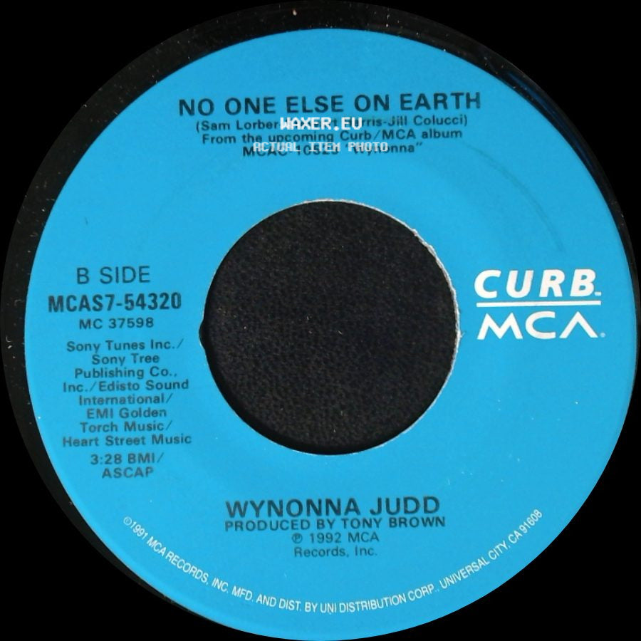 Wynonna Judd - She Is His Only Need / No One Else On Earth side B