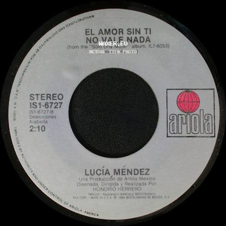 Lucía Méndez - El Amor Sin Ti No Vale Nada / Solo Una Mujer side A