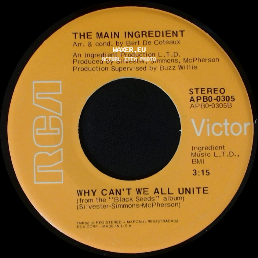The Main Ingredient - Why Can't We All Unite / Happiness Is Just Around The Bend side A