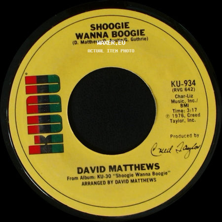 David Matthews - Shoogie Wanna Boogie / Gotta Be Where You Are side A