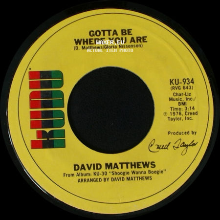 David Matthews - Shoogie Wanna Boogie / Gotta Be Where You Are side B