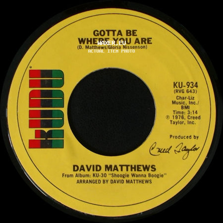 David Matthews - Gotta Be Where You Are / Shoogie Wanna Boogie side A