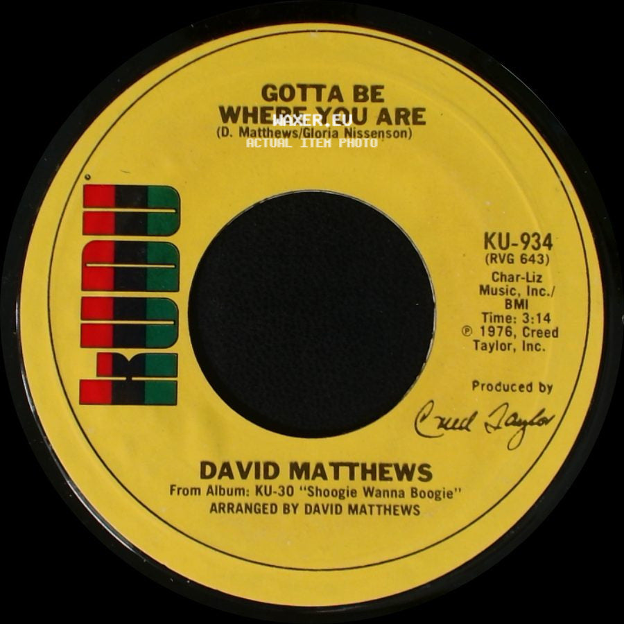 David Matthews - Gotta Be Where You Are / Shoogie Wanna Boogie side A