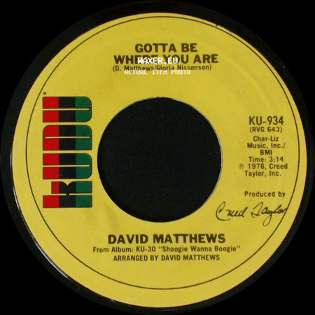 David Matthews - Gotta Be Where You Are / Shoogie Wanna Boogie side A