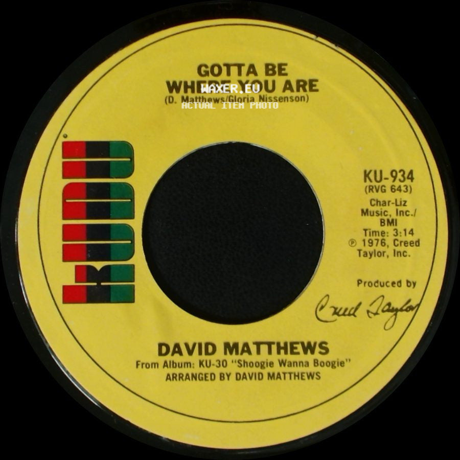 David Matthews - Gotta Be Where You Are / Shoogie Wanna Boogie side A