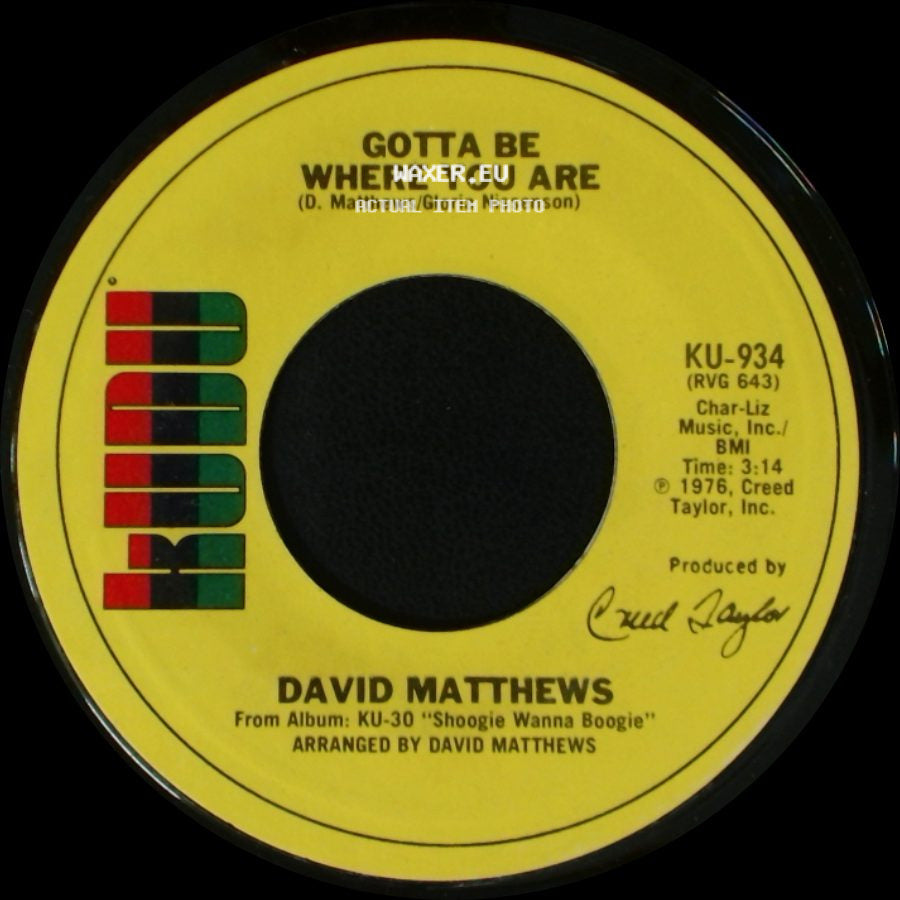 David Matthews - Gotta Be Where You Are / Shoogie Wanna Boogie side A