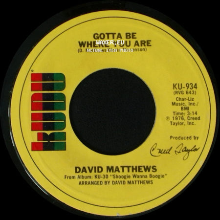 David Matthews - Gotta Be Where You Are / Shoogie Wanna Boogie side A