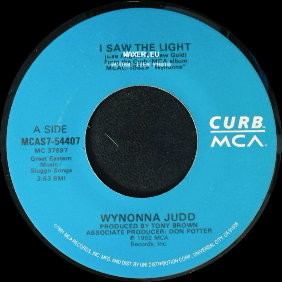 Wynonna Judd - I Saw The Light / When I Reach The Place I'm Goin' side A