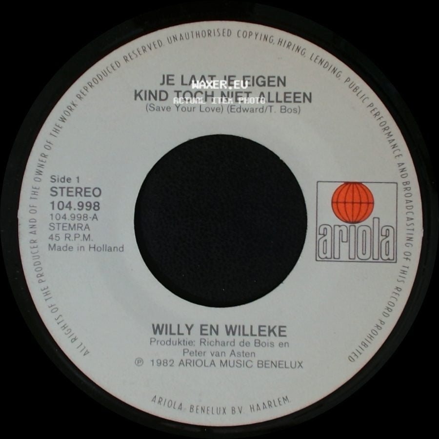 Willy En Willeke / Willeke Alberti - Je Laat Je Eigen Kind Toch Niet Alleen (Save Your Love) / Lieve Kind side A