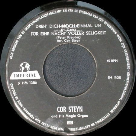 Cor Steyn And His Magic Organ - Dreh' Dich Noch Einmal Um / Für Eine Nacht Voller Seligkeit / Brother Can You Spare A Dime side A