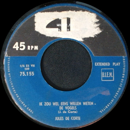 Jules De Corte - Ik Zou Wel Eens Willen Weten - De Vogels / Waar Blijft De Tijd - Het Leven Is - Een Beetje Zeer side A