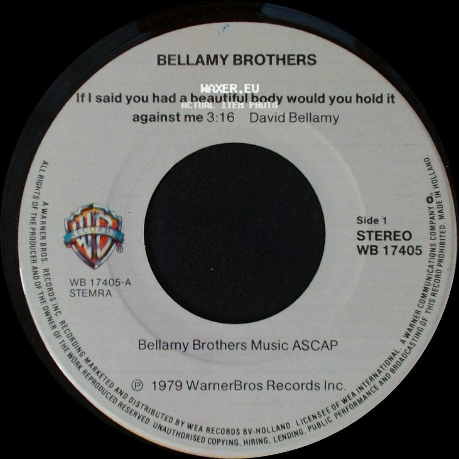 Bellamy Brothers - If I Said You Had A Beautiful Body Would You Hold It Against Me / Make Me Over side A