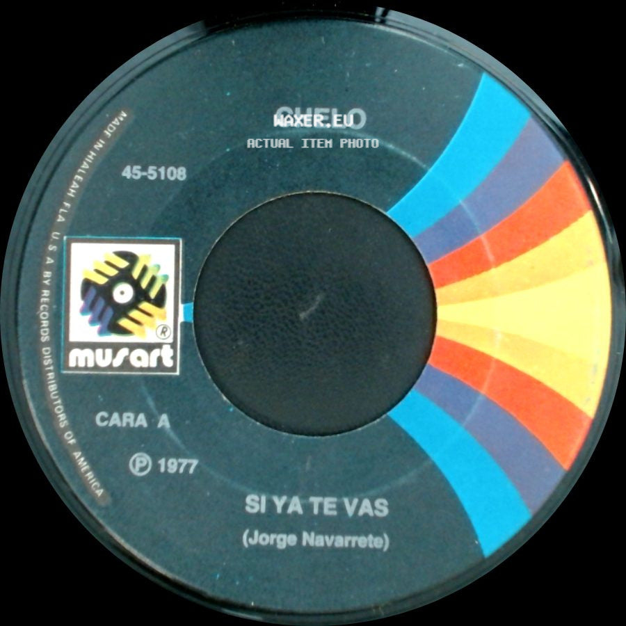 Chelo - Si Ya Te Vas / Por Seguir Tus Huellas side A