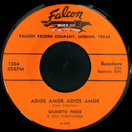 Gilberto Perez Y Sus Compadres - Adios Amor Adios Amor / Quisiera Llevarte side A