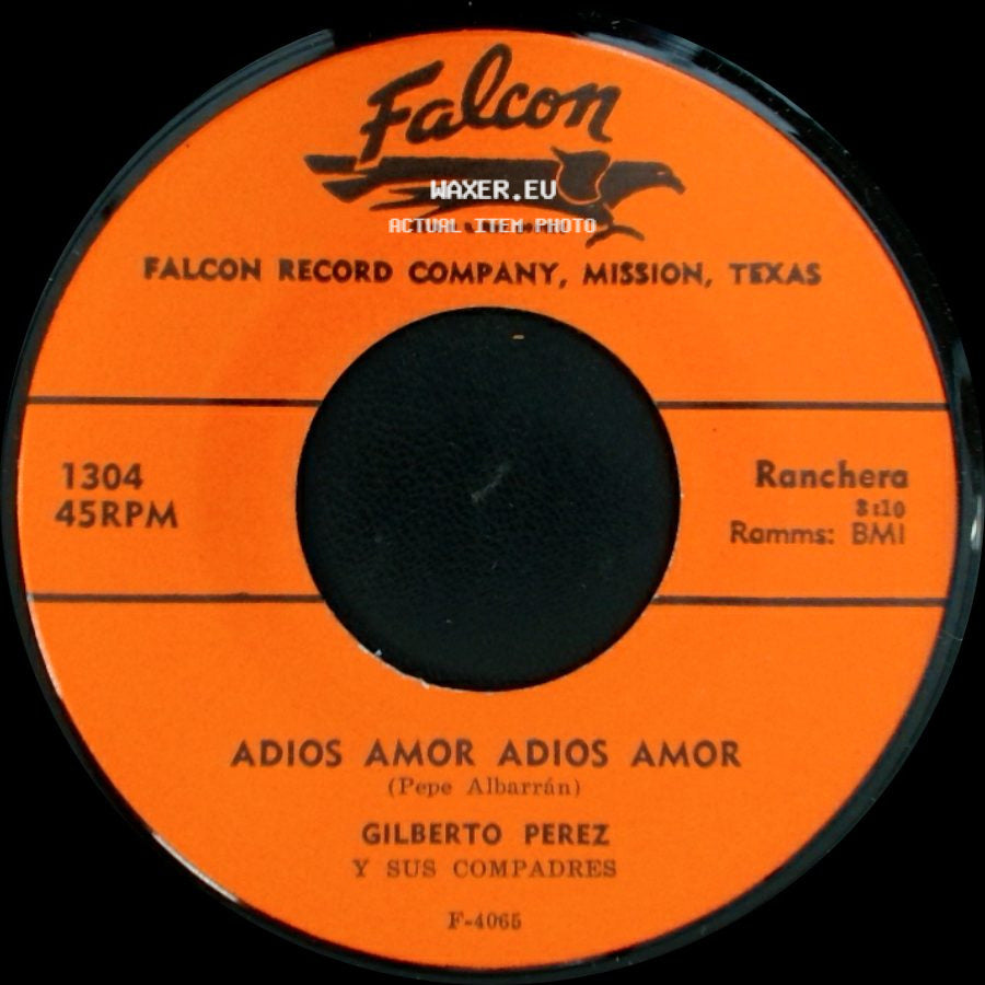 Gilberto Perez Y Sus Compadres - Adios Amor Adios Amor / Quisiera Llevarte side A