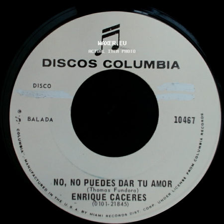 Enrique Caceres - No, No Puedes Dar Tu Amor / Dime Que Tu Me Quieres Como Te Quiero side A