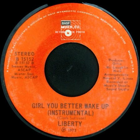 Liberty - Girl You Better Wake Up (Instrumental) / Girl You Better Wake Up (Vocal) side A
