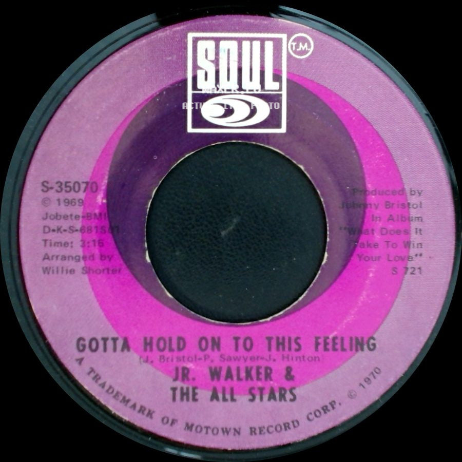 Jr. Walker & The All Stars - Gotta Hold On To This Feeling / Clinging To The Thought That She's Coming Back side A