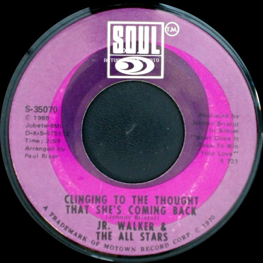 Jr. Walker & The All Stars - Gotta Hold On To This Feeling / Clinging To The Thought That She's Coming Back side B