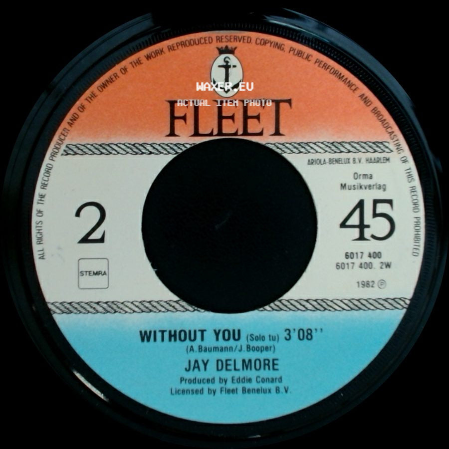 Jay Delmore - Without You / Oh What A Night side A