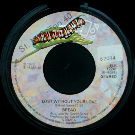 Bread - Lost Without Your Love / Change Of Heart side A