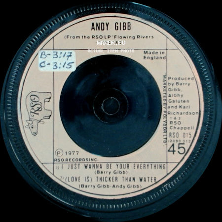 Andy Gibb - 1) I Just Wanna Be Your Everything / 2) (Love Is) Thicker Than Water / An Everlasting Love side A