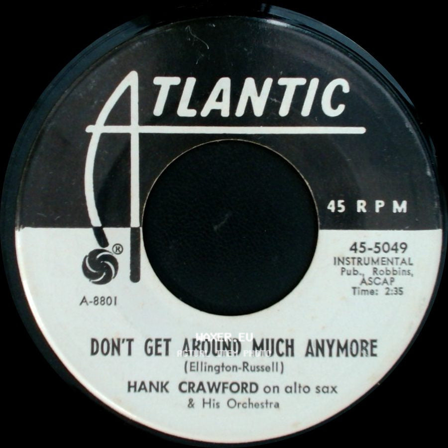 Hank Crawford - Don't Get Around Much Anymore / Bluff City Blues side A