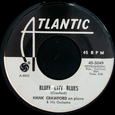 Hank Crawford - Don't Get Around Much Anymore / Bluff City Blues side B