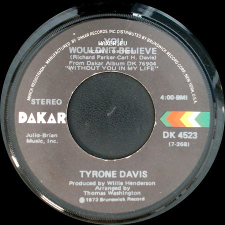 Tyrone Davis - You Wouldn't Believe / There It Is side A