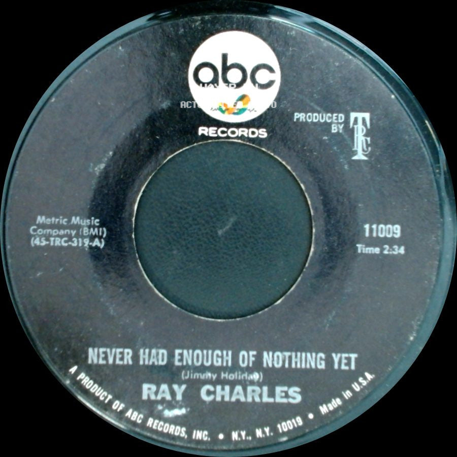 Ray Charles - Never Had Enough Of Nothing Yet / Yesterday side A