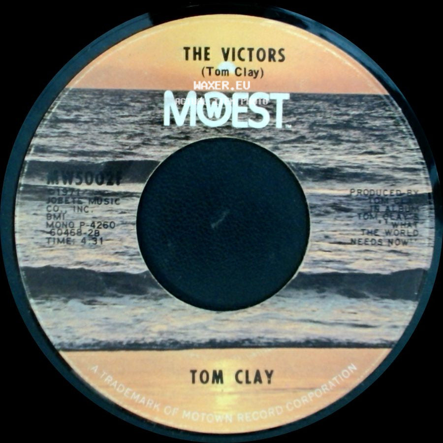 Tom Clay - The Victors / What The World Needs Now Is Love / Abraham, Martin And John side A