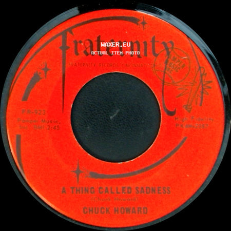 Chuck Howard - A Thing Called Sadness / Don't Let Them Move side A