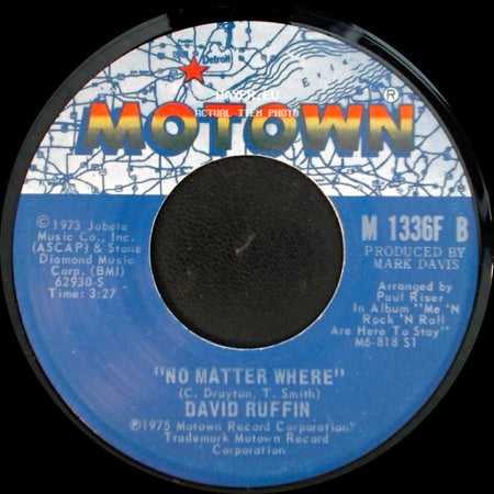 David Ruffin - No Matter Where / Superstar (Remember How You Got Where You Are) side A