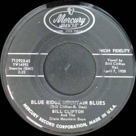 Bill Clifton / Bill Clifton And The Dixie Mountain Boys - Blue Ridge Mountain Blues / Are You Alone side A