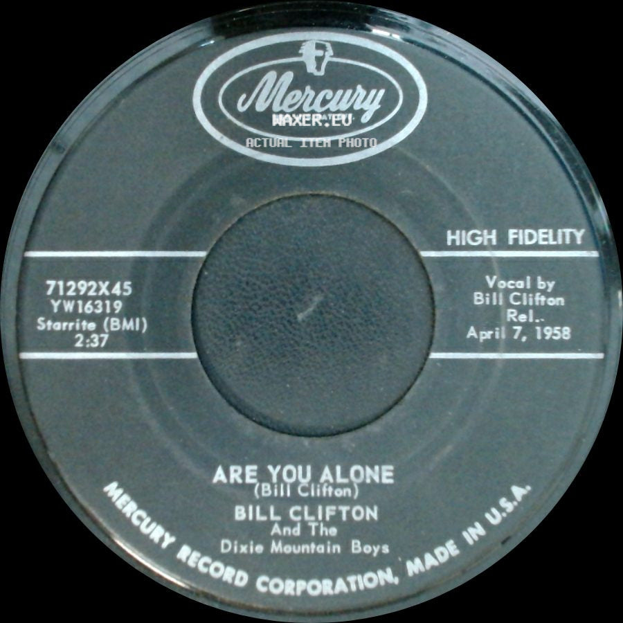 Bill Clifton / Bill Clifton And The Dixie Mountain Boys - Blue Ridge Mountain Blues / Are You Alone side B