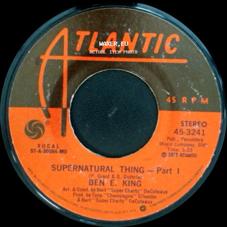 Ben E. King - Supernatural Thing - Part I / Supernatural Thing - Part Ii side A