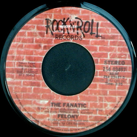 Felony - The Fanatic / The Girl Ain't Straight side A