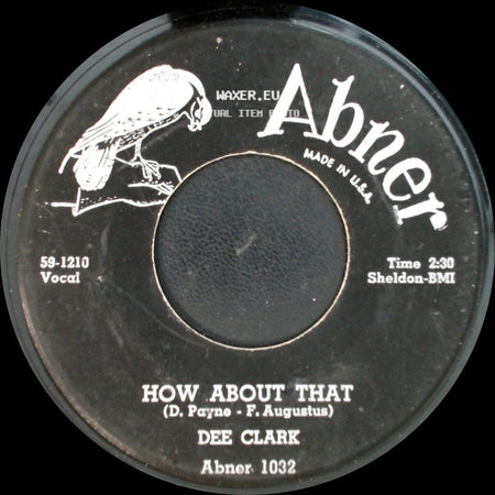 Dee Clark - Blues Get Off My Shoulder / How About That side B