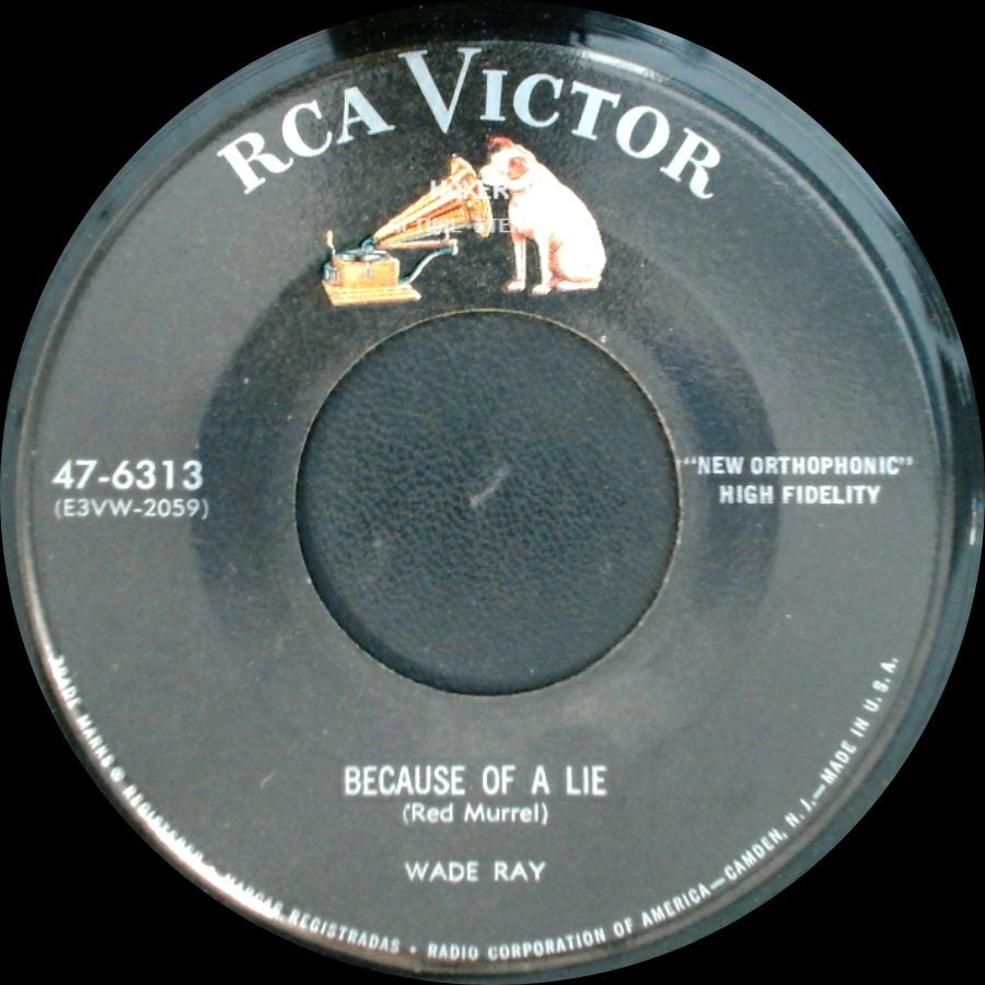 Wade Ray - Because Of A Lie / Keep My Heart (To Remember Me By) side A