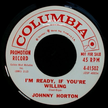 Johnny Horton - Take Me Like I Am / I'm Ready, If You're Willing side B