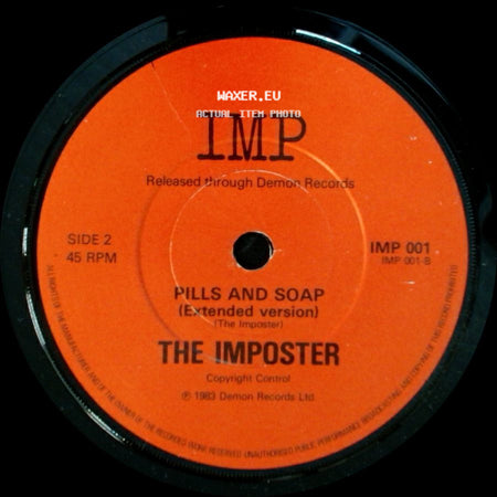The Imposter - Pills And Soap (The Imposter) / Pills And Soap (Extended Version) side B