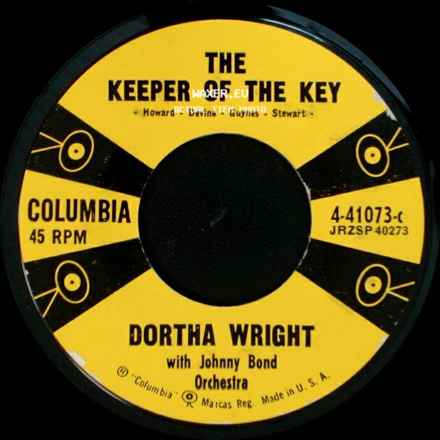 Dortha Wright With Johnny Bond Orchestra / Dortha Wright - They Listened While You Said Goodbye / The Keeper Of The Key side B