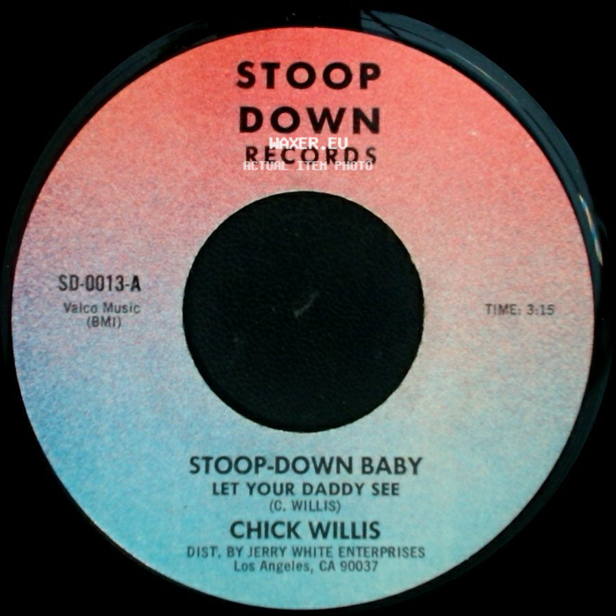 Chick Willis - Stoop-Down Baby Let Your Daddy See / Stoop-Down Baby (76) Part Ii side A