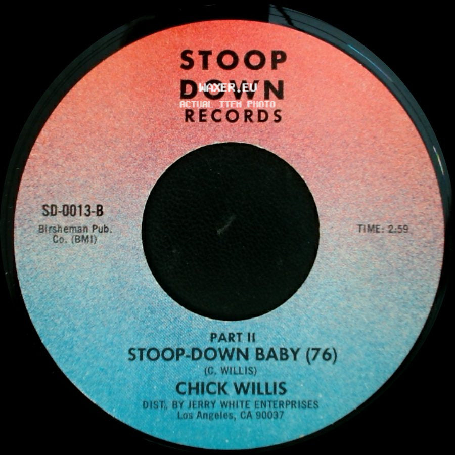 Chick Willis - Stoop-Down Baby Let Your Daddy See / Stoop-Down Baby (76) Part Ii side B