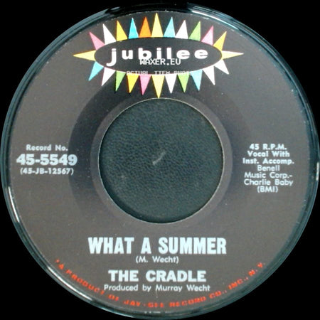 The Cradle - What A Summer / It's The Wrong Time side A