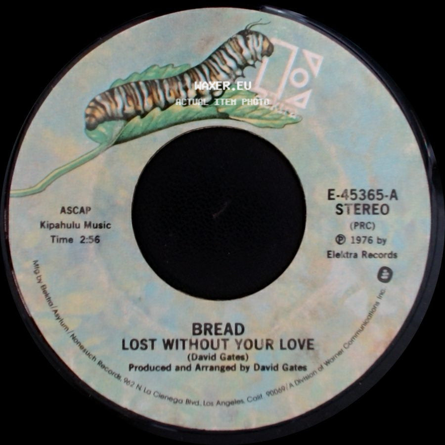 Bread - Lost Without Your Love / Change Of Heart side A