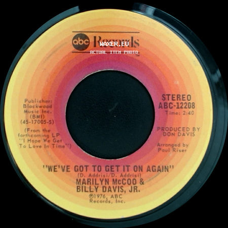 Marilyn Mccoo & Billy Davis, Jr. - We've Got To Get It On Again / You Don't Have To Be A Star (To Be In My Show) side A